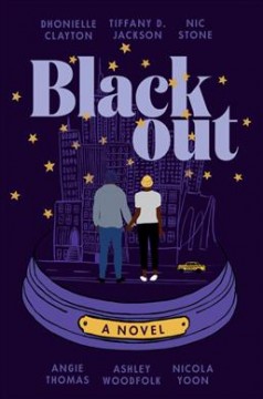 Book cover of Blackout by Dhonielle Clayton, Tiffany D. Jackson, Nic Stone, Angie Thomas, Ashley Woodfolk, & Nicola Yoon