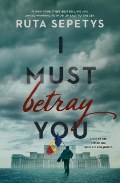 Book cover of I must betray you by Ruta Sepetys.<br />
