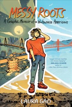 Book Cover of Messy Roots: A Graphic Memoir of a Wuhanese American by  Laura Gao