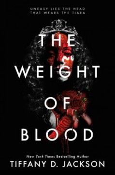 Book cover of The weight of blood by Tiffany D. Jackson.<br />
